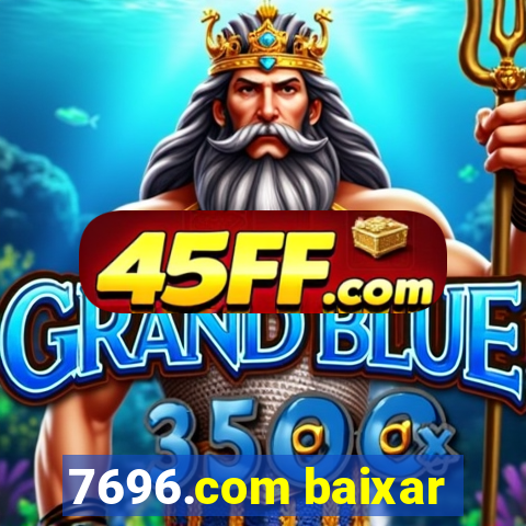 7696.com baixar